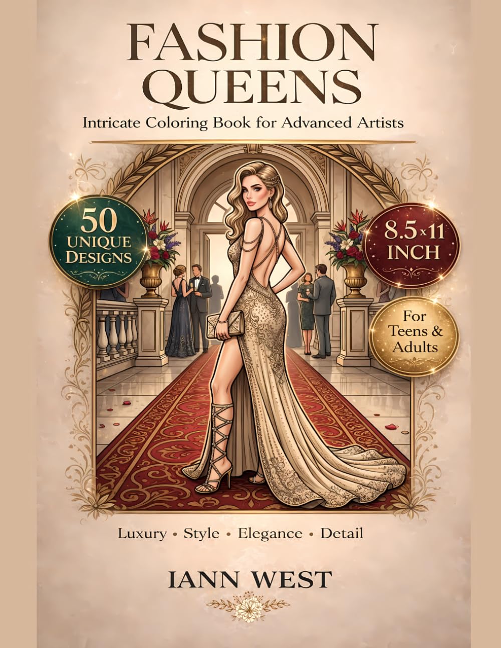 Fashion Queens: Intricate Coloring Book for Adults and Teens: 50 Unique Elegant Designs – Gala Gowns, Street Style, Prom & Seasonal Fashion for Advanced & Professional Colorists | Single-Sided 8.5x11