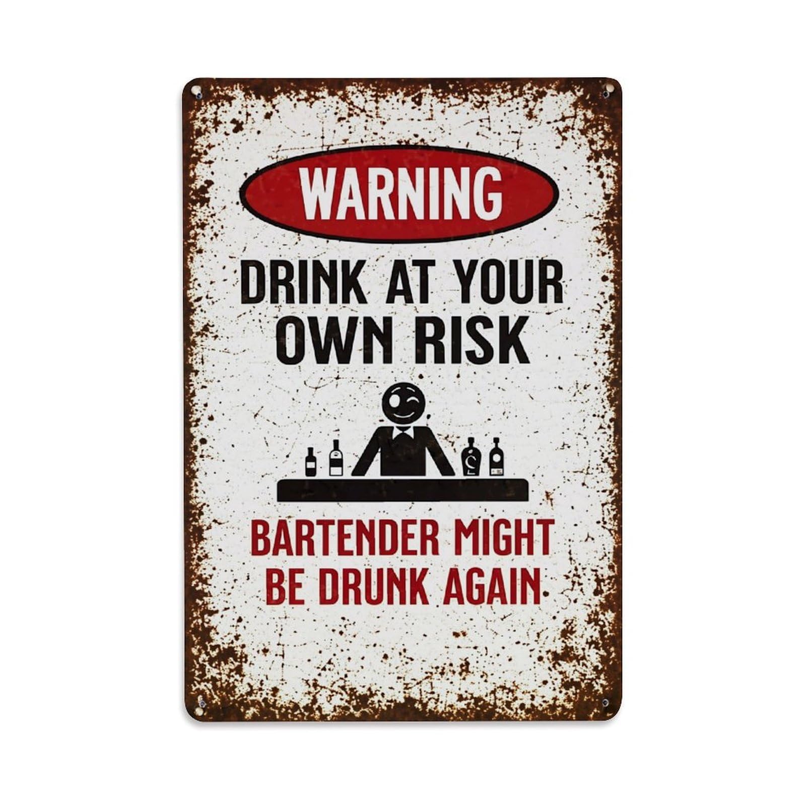 Warning Drink At Your Own Risk Bartender Might Be Drunk Again Retro Metal Tin Sign, Vintage Decor Art Poster for Bar, Home, Man Cave, Kitchen, Laundry Room Gift 8x12Inch
