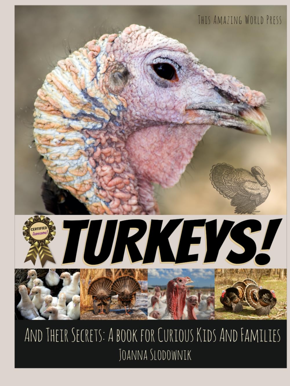 Turkeys! And Their Secrets: A Book for Curious Kids and Families (Animals and Their Secrets)