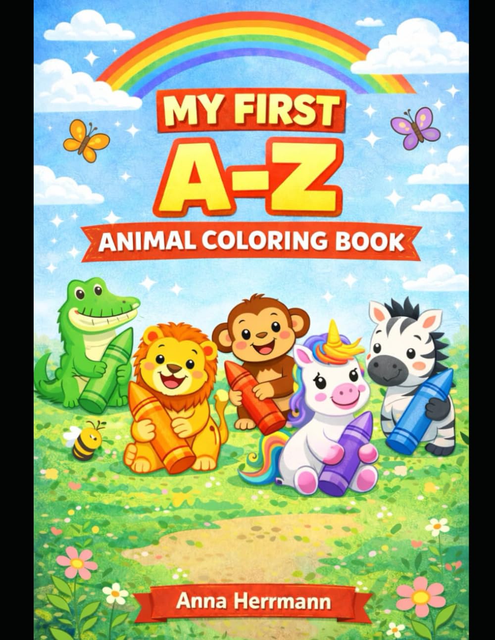 MY FIRST A-Z ANIMAL COLORING BOOK: Perfect for Ages 2-6 – Spark Creativity with Easy-to-follow Illustrations of Animals from A to Z