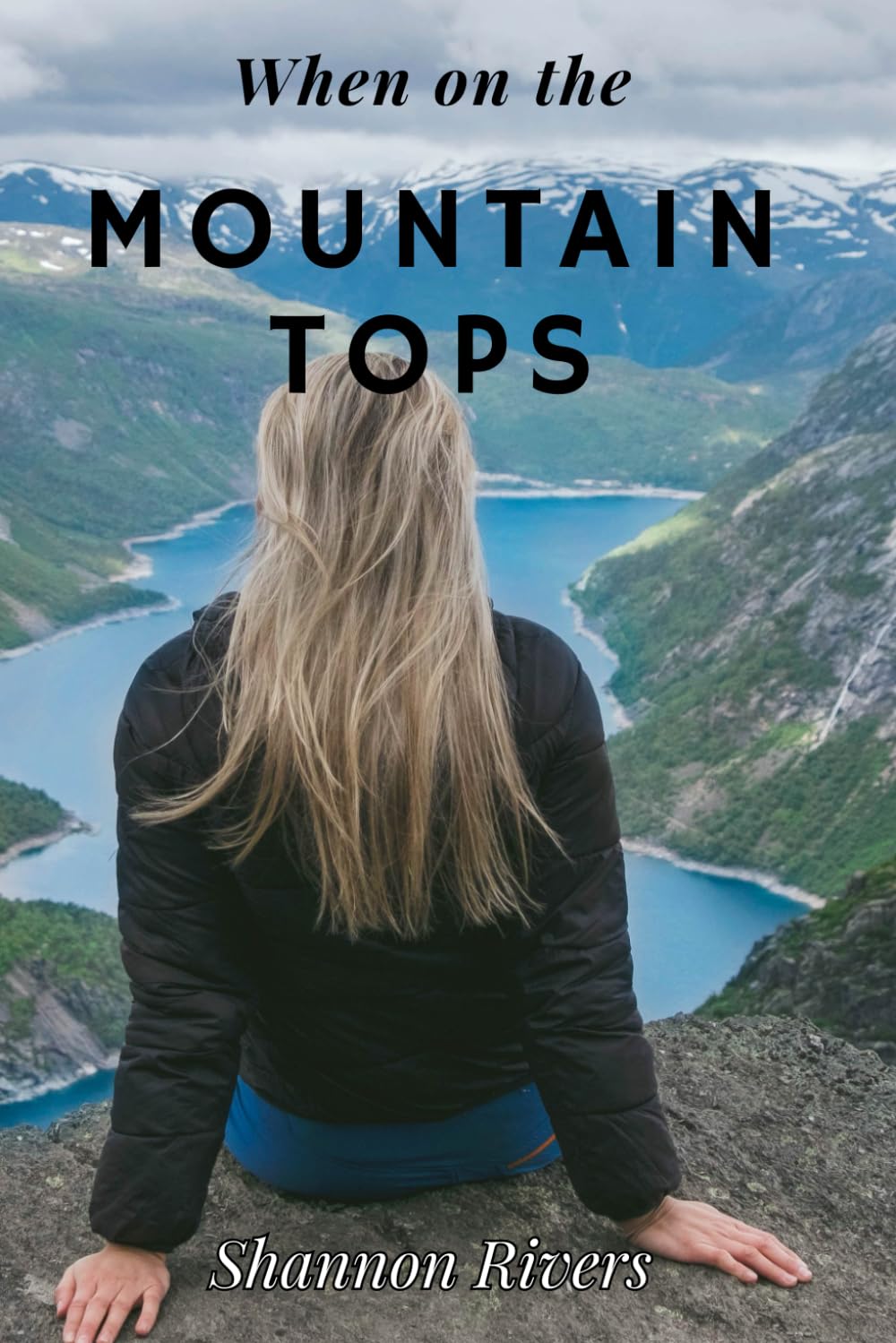 When on the Mountain Tops: A Christian Women's Study to Faith in Seasons of Blessing: Small Group or Individual Bible Study Book, with 8 Sessions, ...