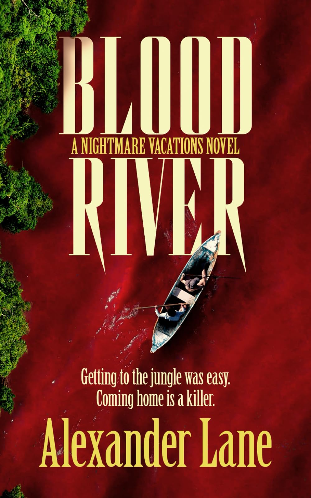 Blood River: A supernatural survival horror novel (Nightmare Vacations)