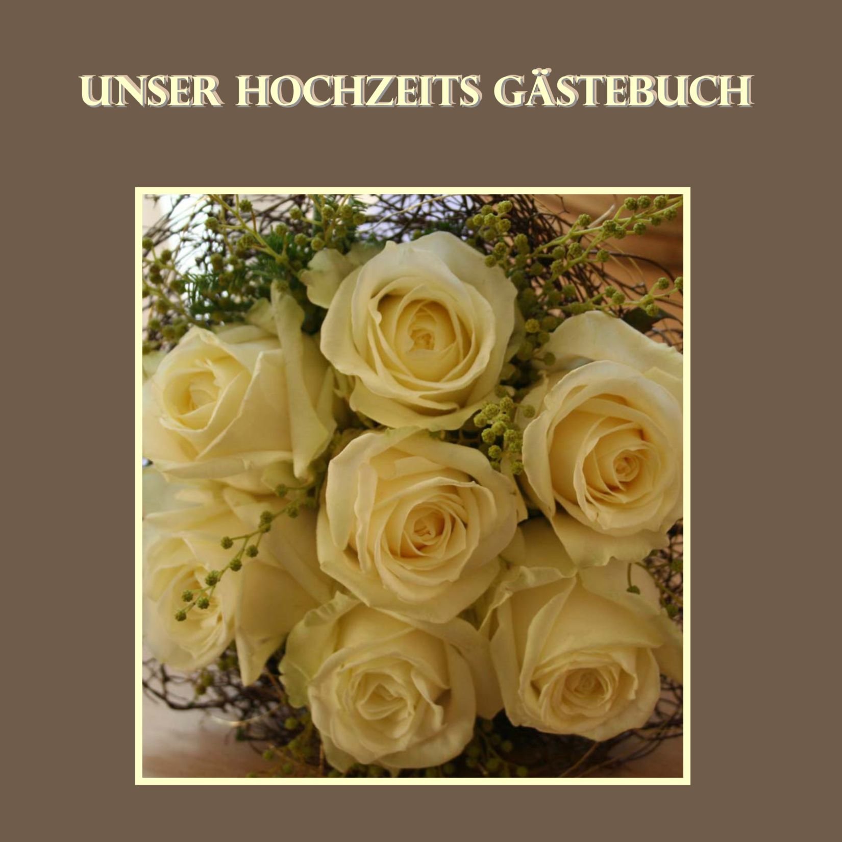 Unser Hochzeits Gästebuch - Rosen: Damit kein Gast je vergessen wird.