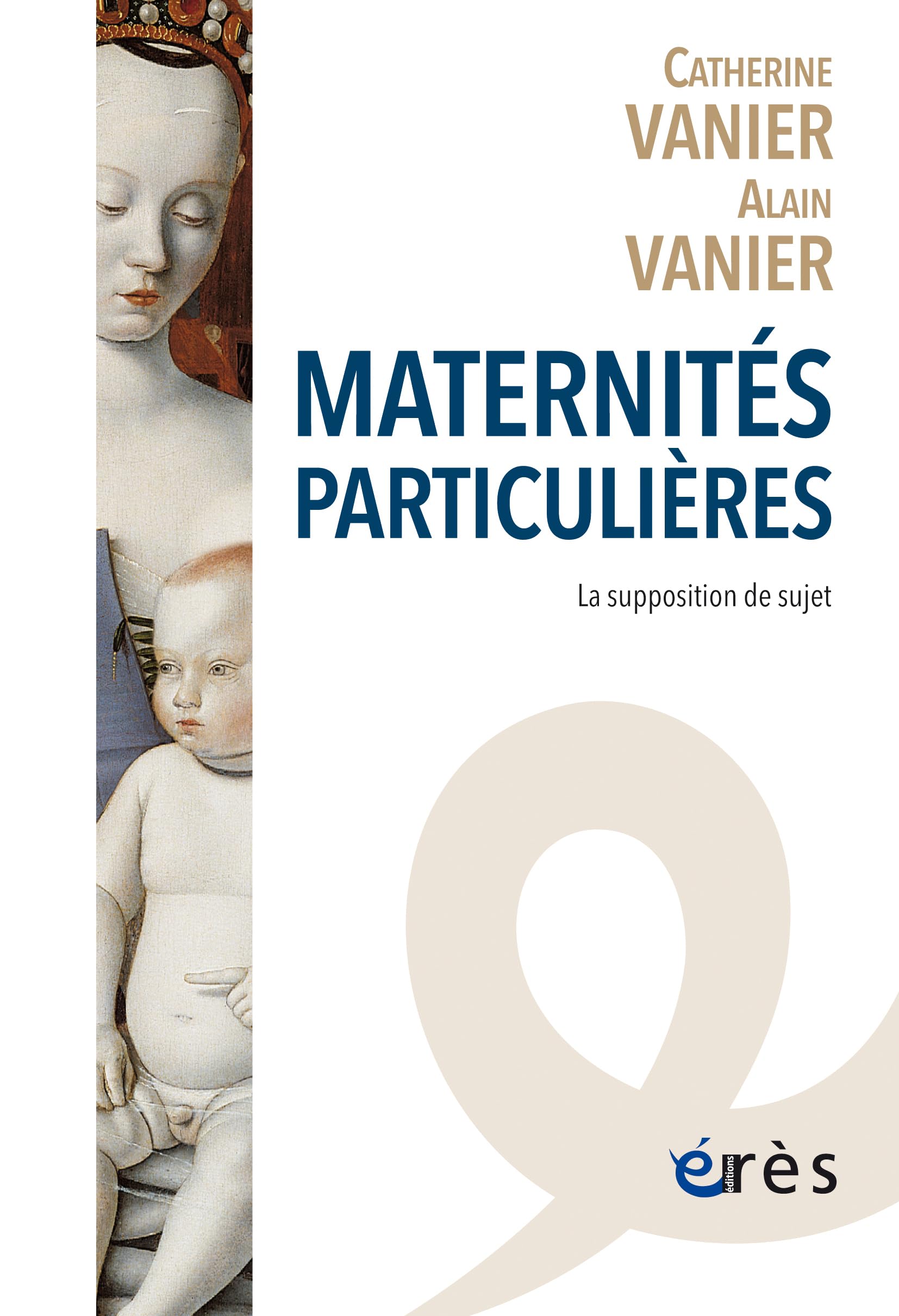 Maternités particulières: La supposition de sujet