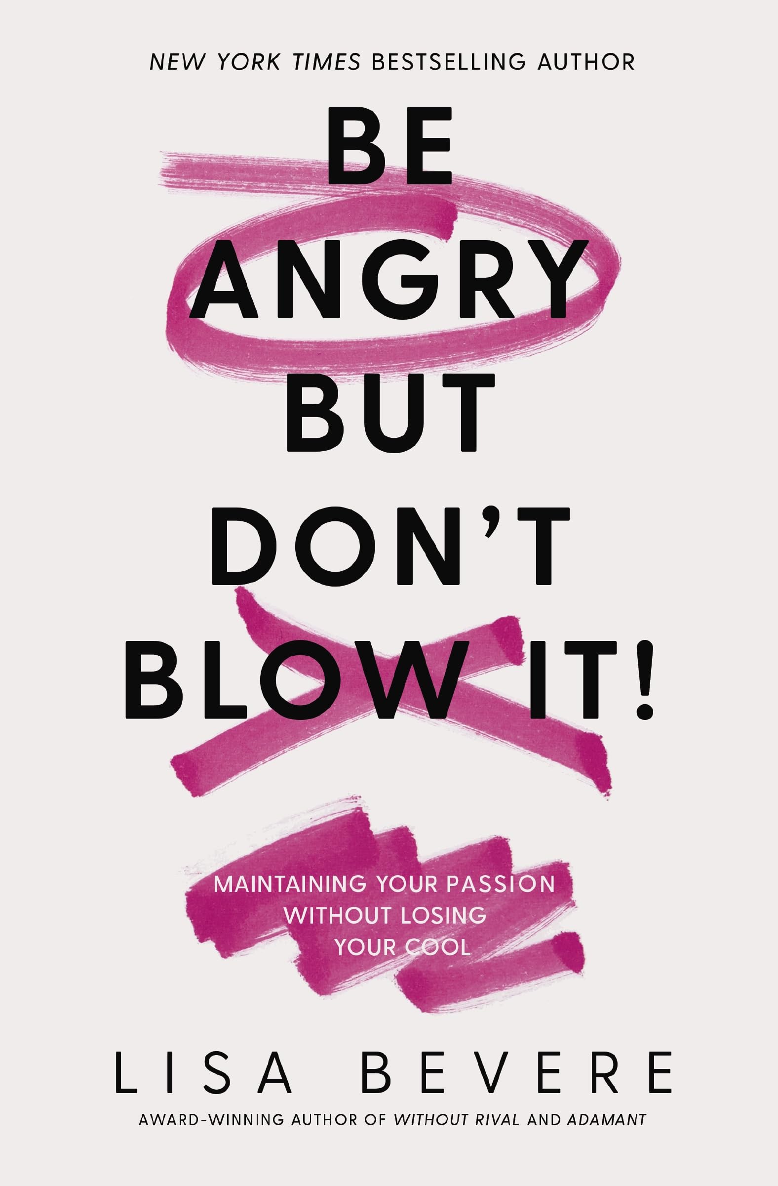Be Angry But Dont Blow It by Lisa Bevere PAPERBACK 9780785226079