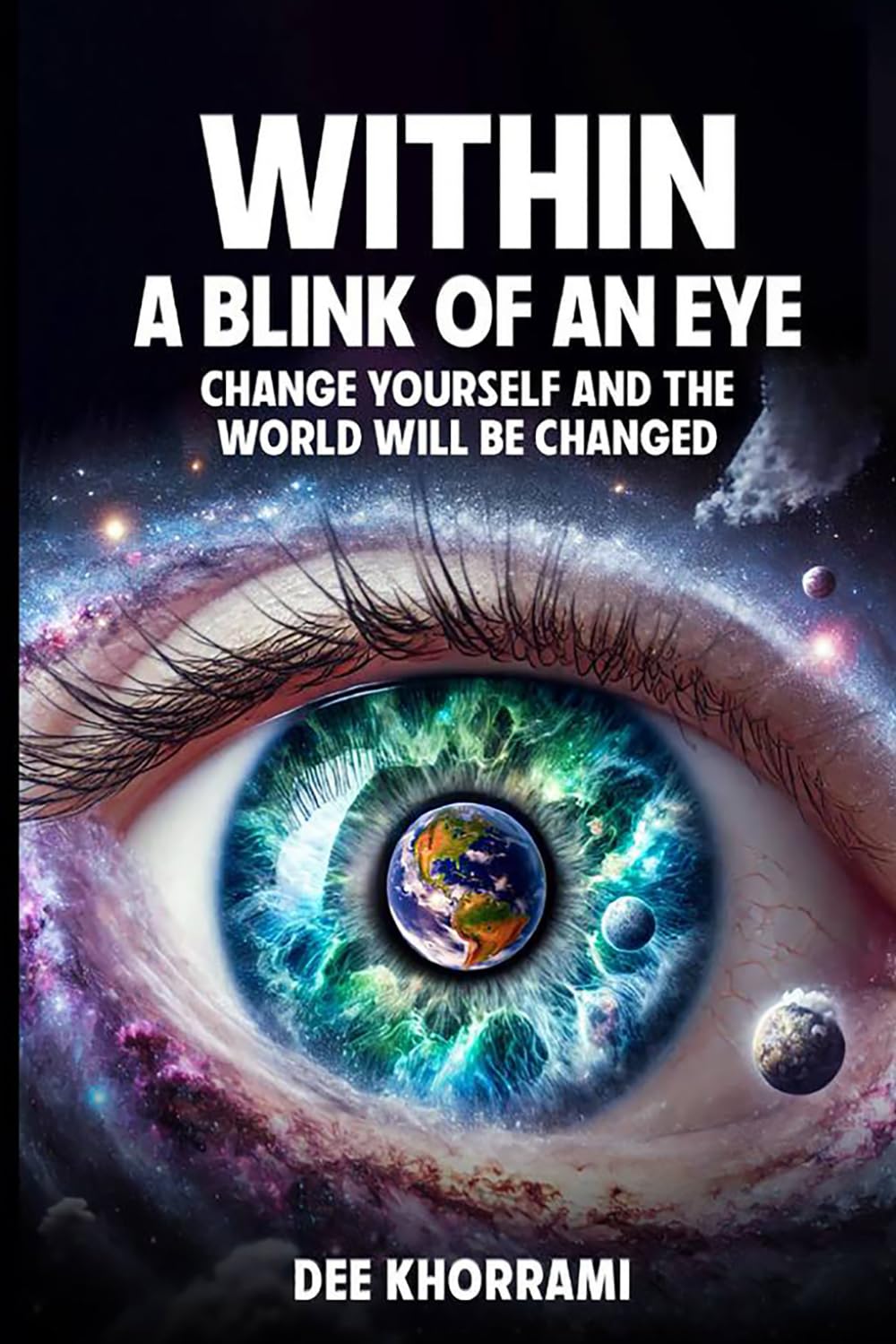 Within a blink of an eye: Change yourself and the world will be changed