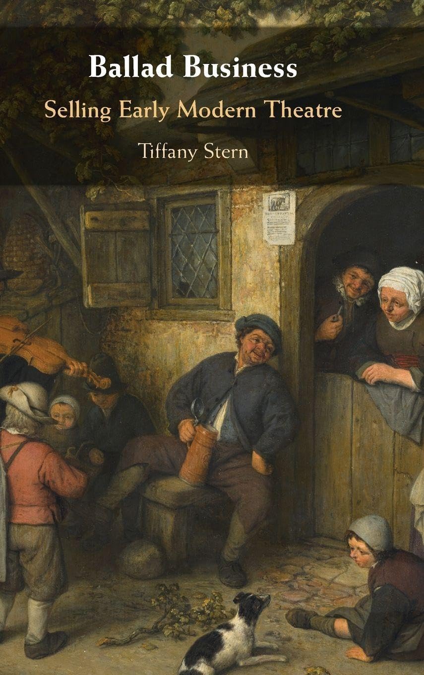 Ballad Business: Selling Early Modern Theatre