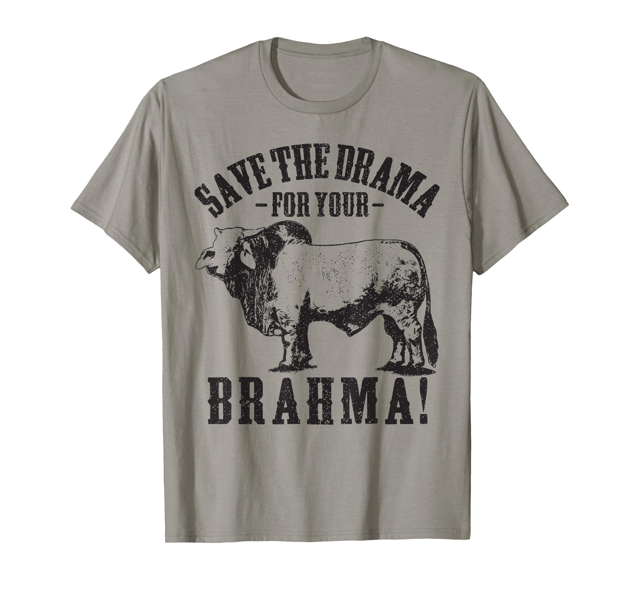 Save the Drama For Your Brahma Bull Cow Ranch Farm Pun T-Shirt