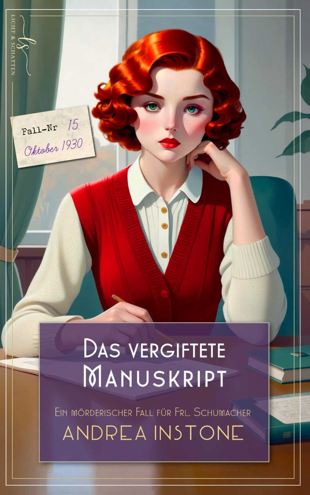 Das vergiftete Manuskript: Herbst 1930 (Ein mörderischer Fall für Fräulein Schumacher)