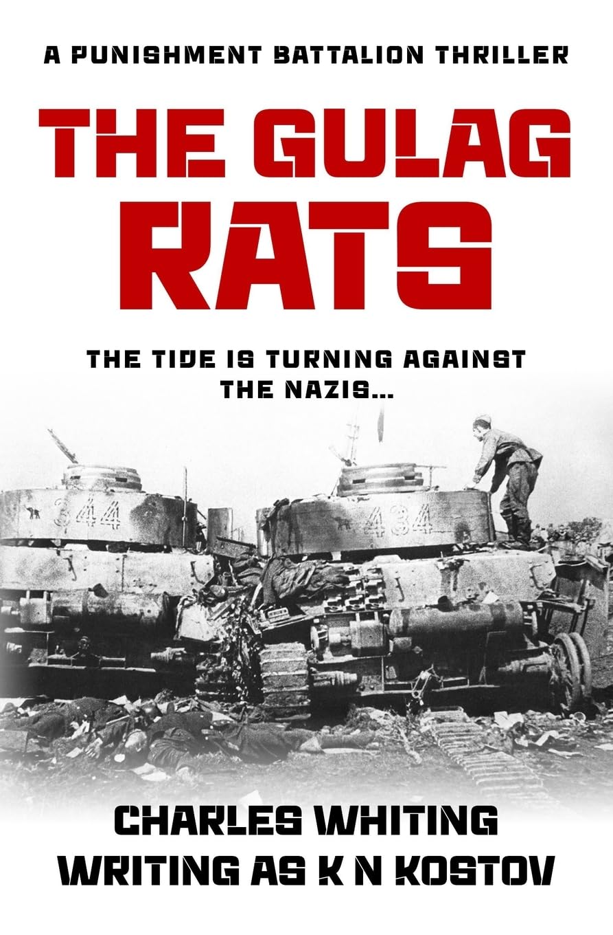 The Gulag Rats: The tide is turning against the Nazis...: 4 (The Punishment Battalion Thriller Series)