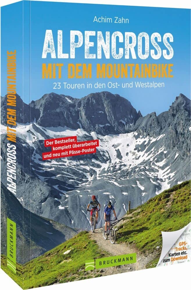 Bruckmann Mountainbikeführer: Alpencross mit dem Mountainbike. 23 Touren in den Ost- und Westalpen. Mit dem Touren-Baukastensystem, Detailkarten und GPS-Tracks zum Download