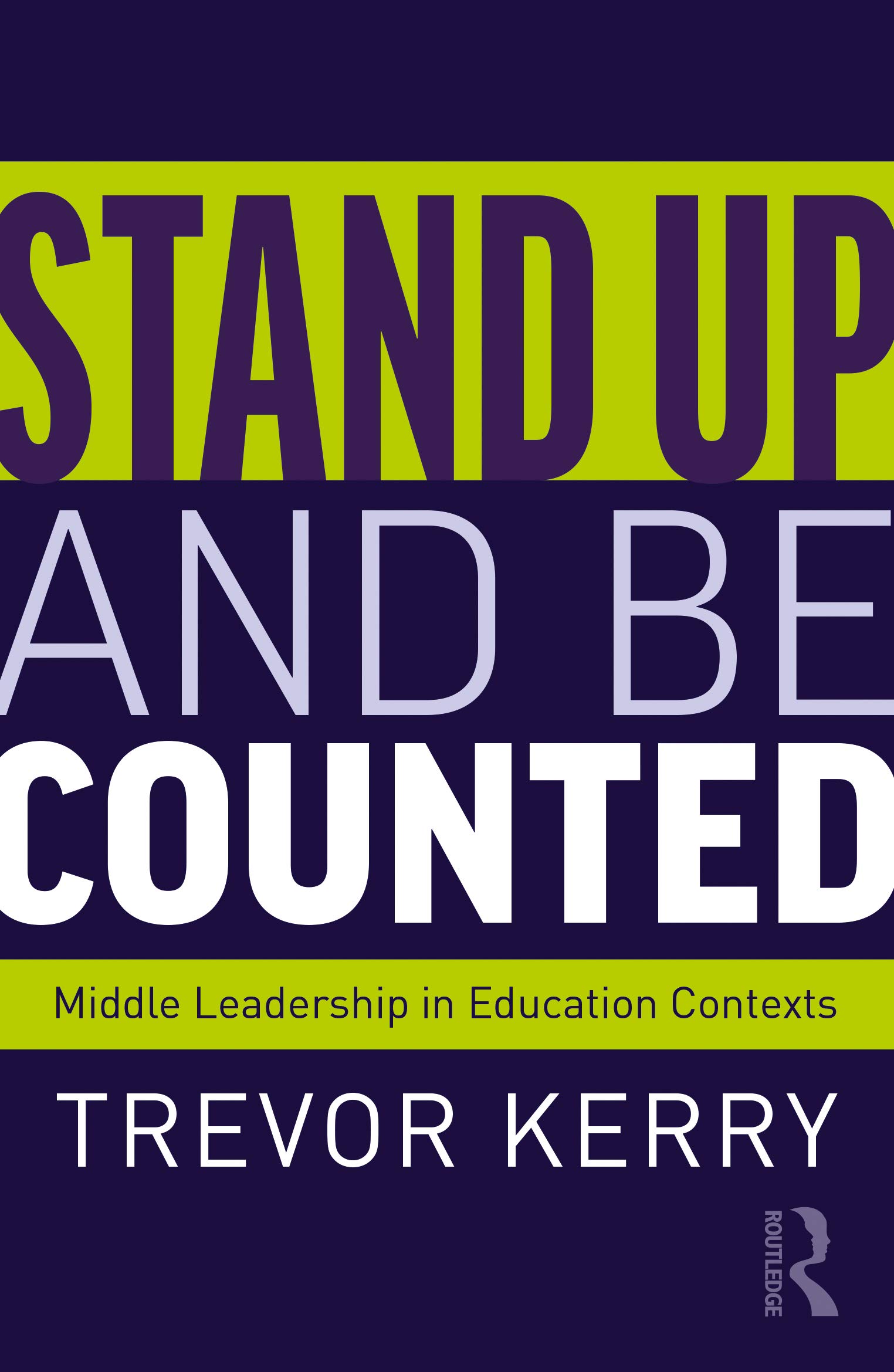 Routledge Stand Up And Be Counted: Middle Leadership In Education Contexts