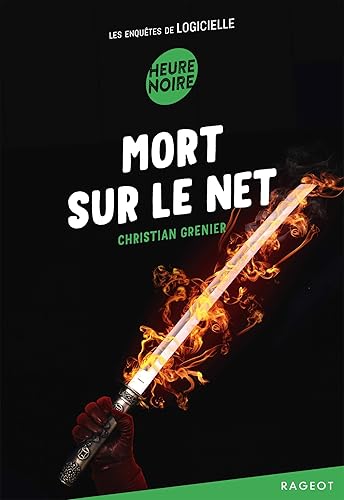 Mort sur le net: Les enquêtes de Logicielle