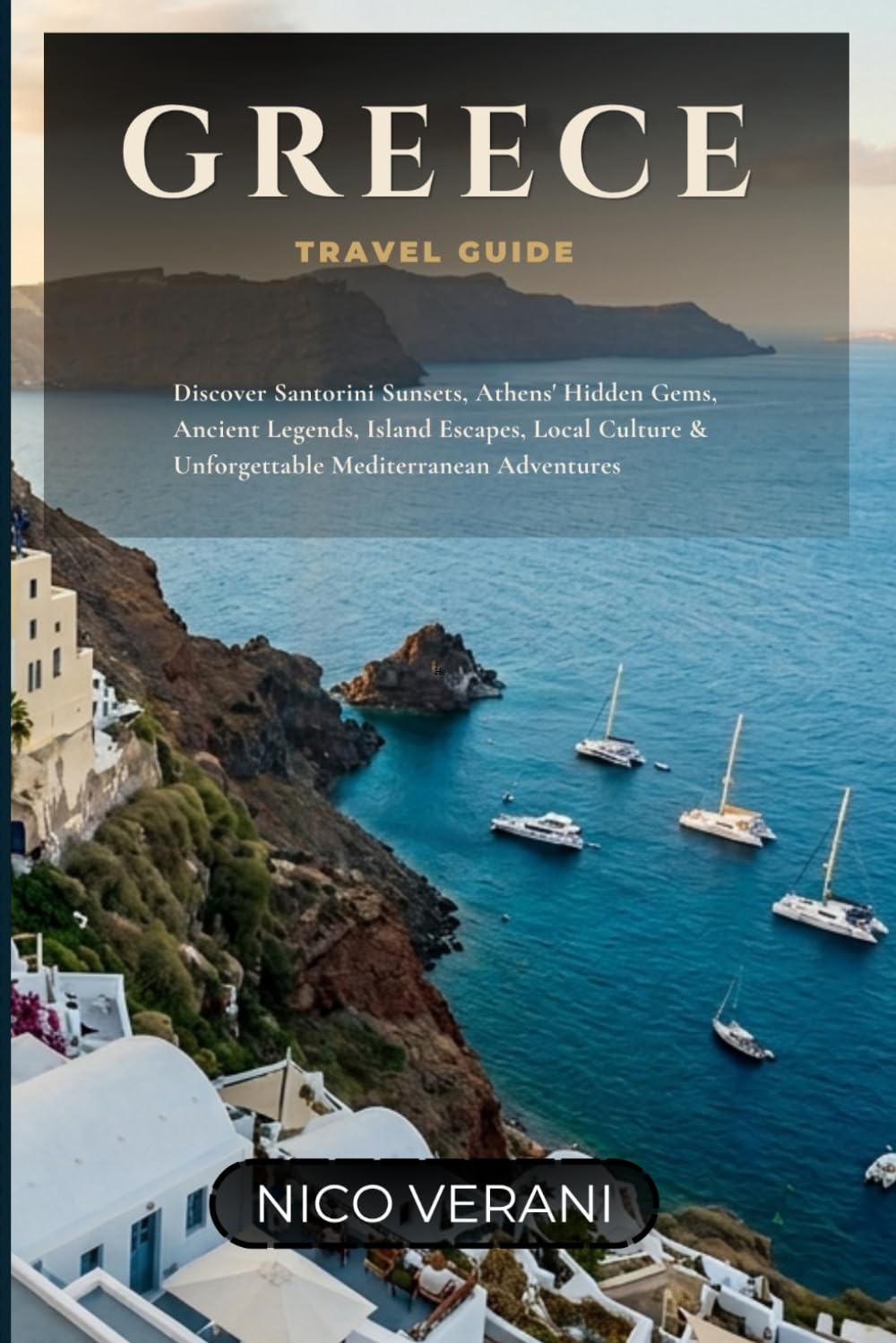 Greece Travel Guide: Discover Santorini Sunsets, Athens' Hidden Gems, Ancient Legends, Island Escapes, Local Culture & Unforgettable Mediterranean Adventures