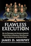 Flawless Execution: Use the Techniques and Systems of America's Fighter Pilots to Perform at Your Peak and Win the Battles of the Business World
