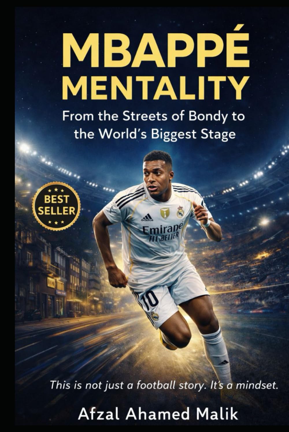 MBAPPÉ MENTALITY From the Streets of Bondy to the World’s Biggest Stage: Beyond the Pitch Mindset Lessons on Discipline, Failure, and Greatness in Life (Voices That Shape the world)