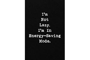 I'm Not Lazy, I'm In Energy-Saving Mode.: Funny Office Coworker Notebook Blank Lined Journal.