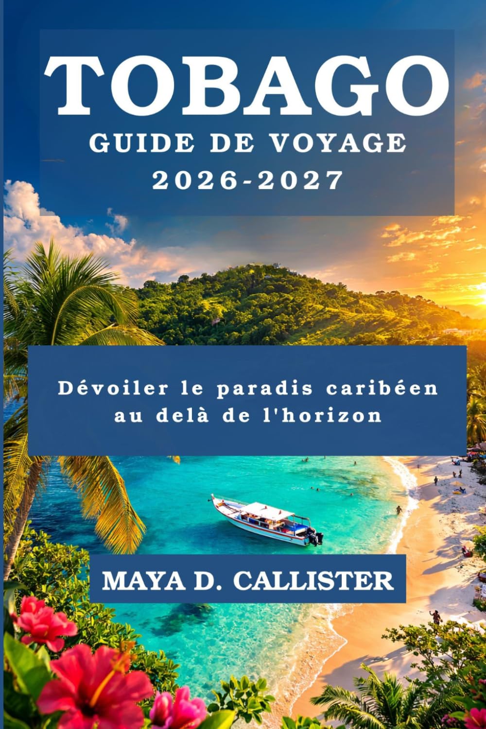 Tobago Guide de voyage 2026-2027