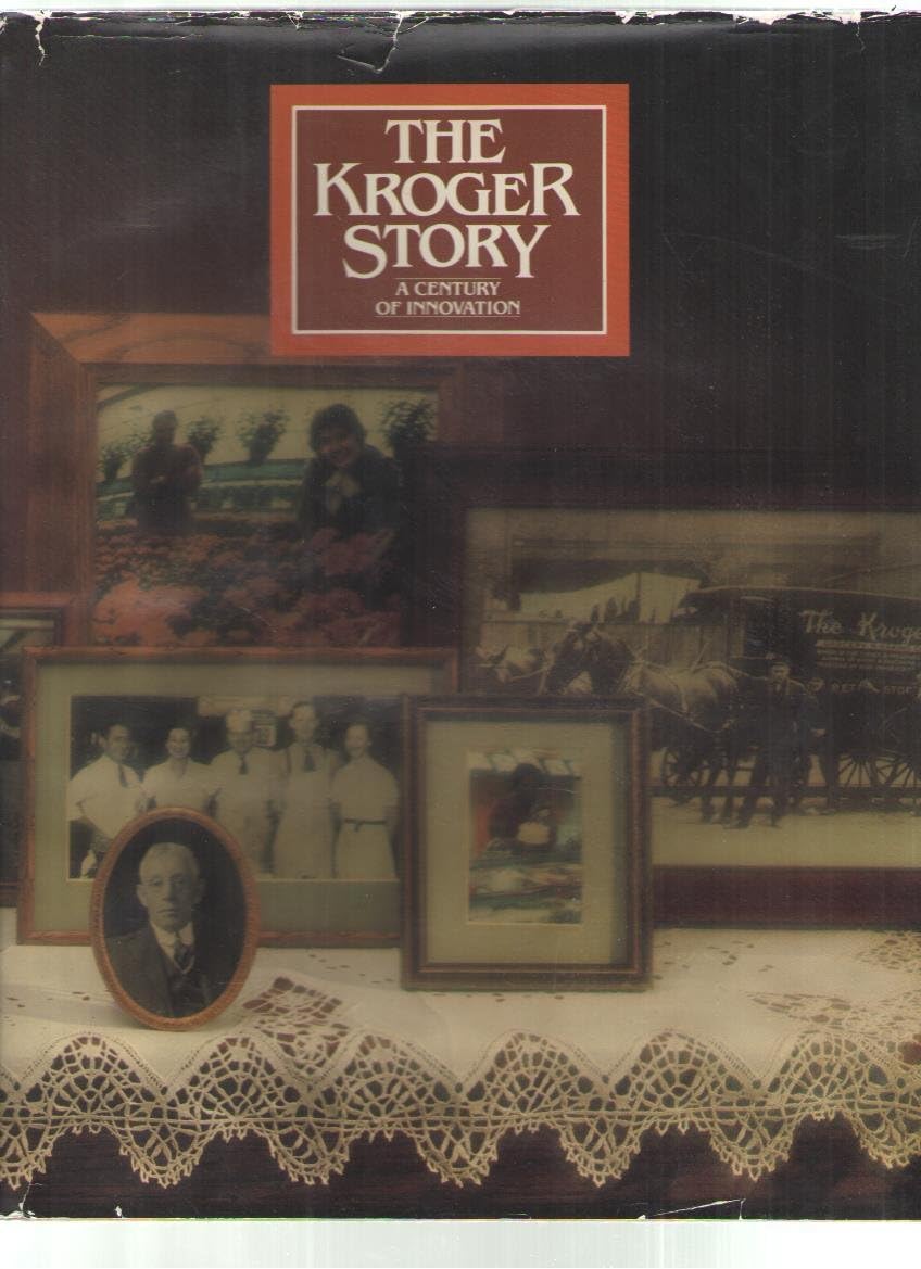 The Kroger story: A century of innovation