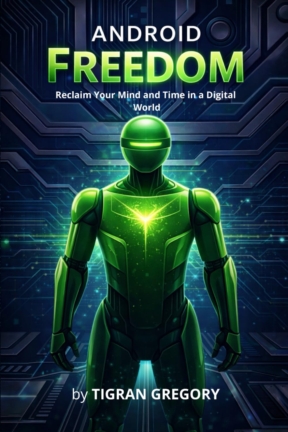 Android Freedom (Mastering Digital Systems)