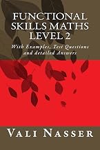 Functional Skills Maths level 2: With Examples, Test Questions and detailed Answers