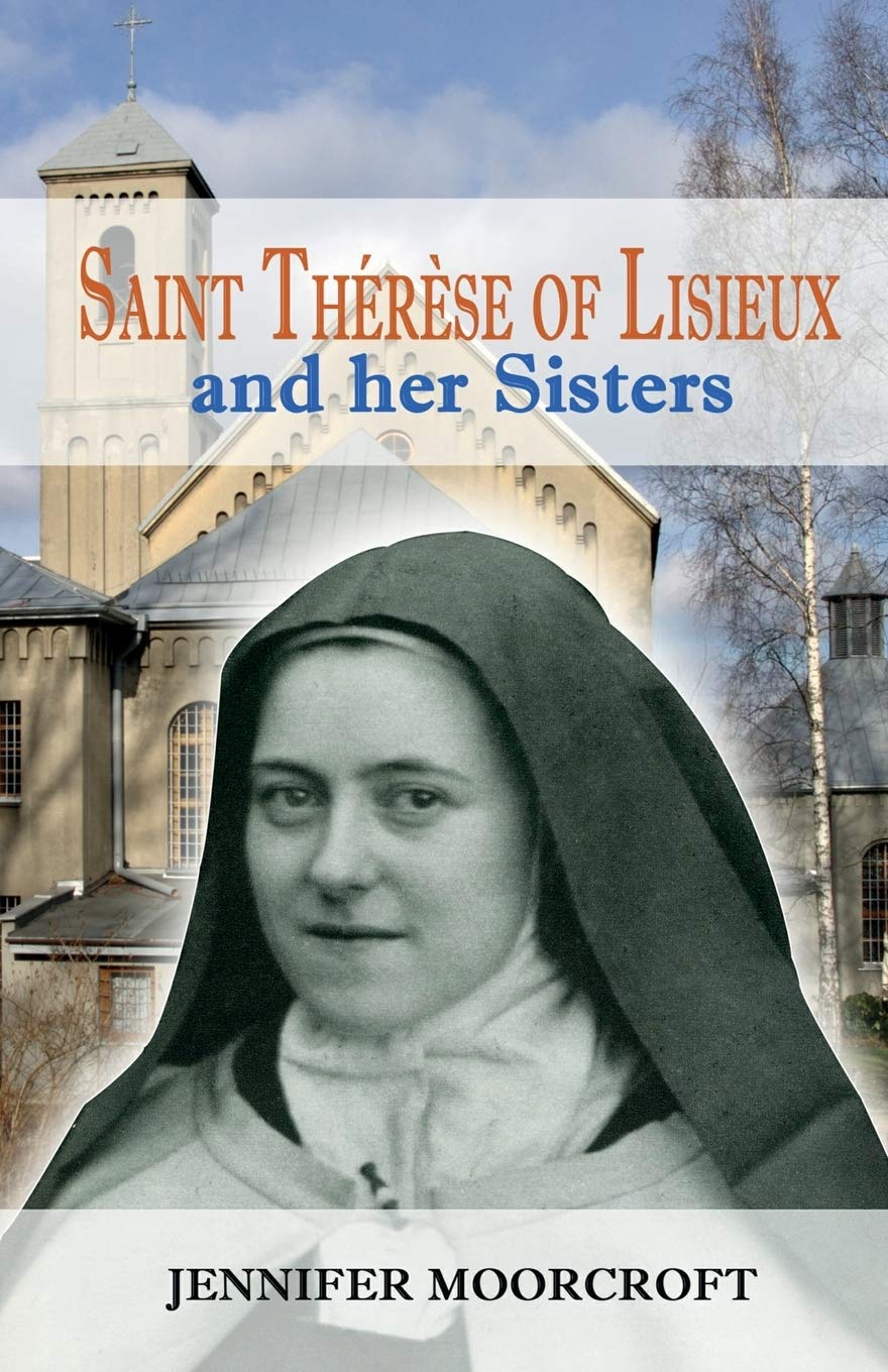St Therese of Lisieux and Her Sisters