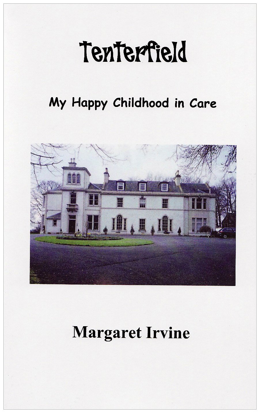 Buy Tenterfield: My Happy Childhood in Care — BookShops.in
