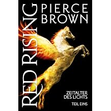 Red Rising Zeitalter des Lichts Teil 1 Red-Rising-Reihe Band 6.1