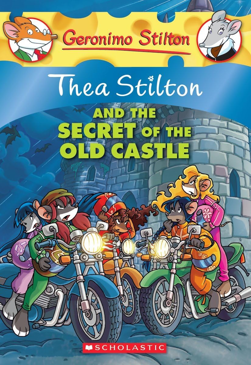 Thea Stilton and the Secret of the Old Castle: A Geronimo Stilton Adventure