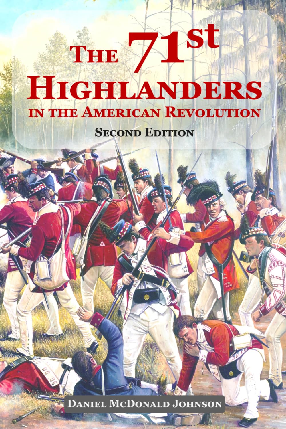 The 71st Highlanders in the American Revolution Second Edition (Blood on the Marsh)