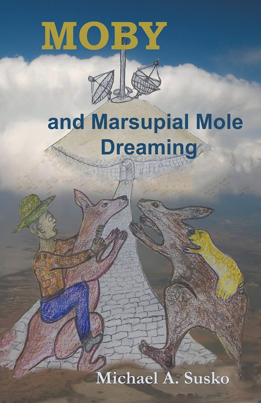 Moby and Marsupial Mole Dreaming (The Dreaming Series Book 3)