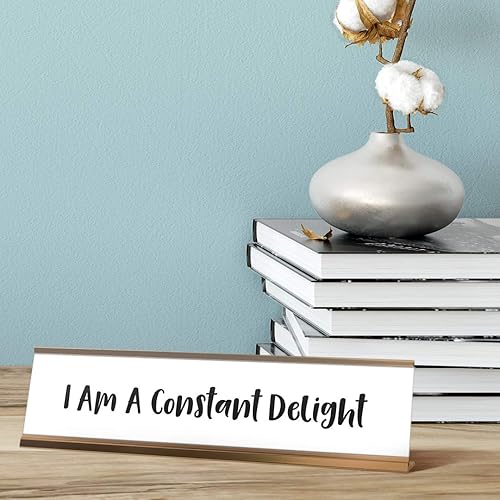 Miniatura 2 de Letrero de escritorio con texto en inglés "I am A Constant Delight" (2 x 8 pulgadas)