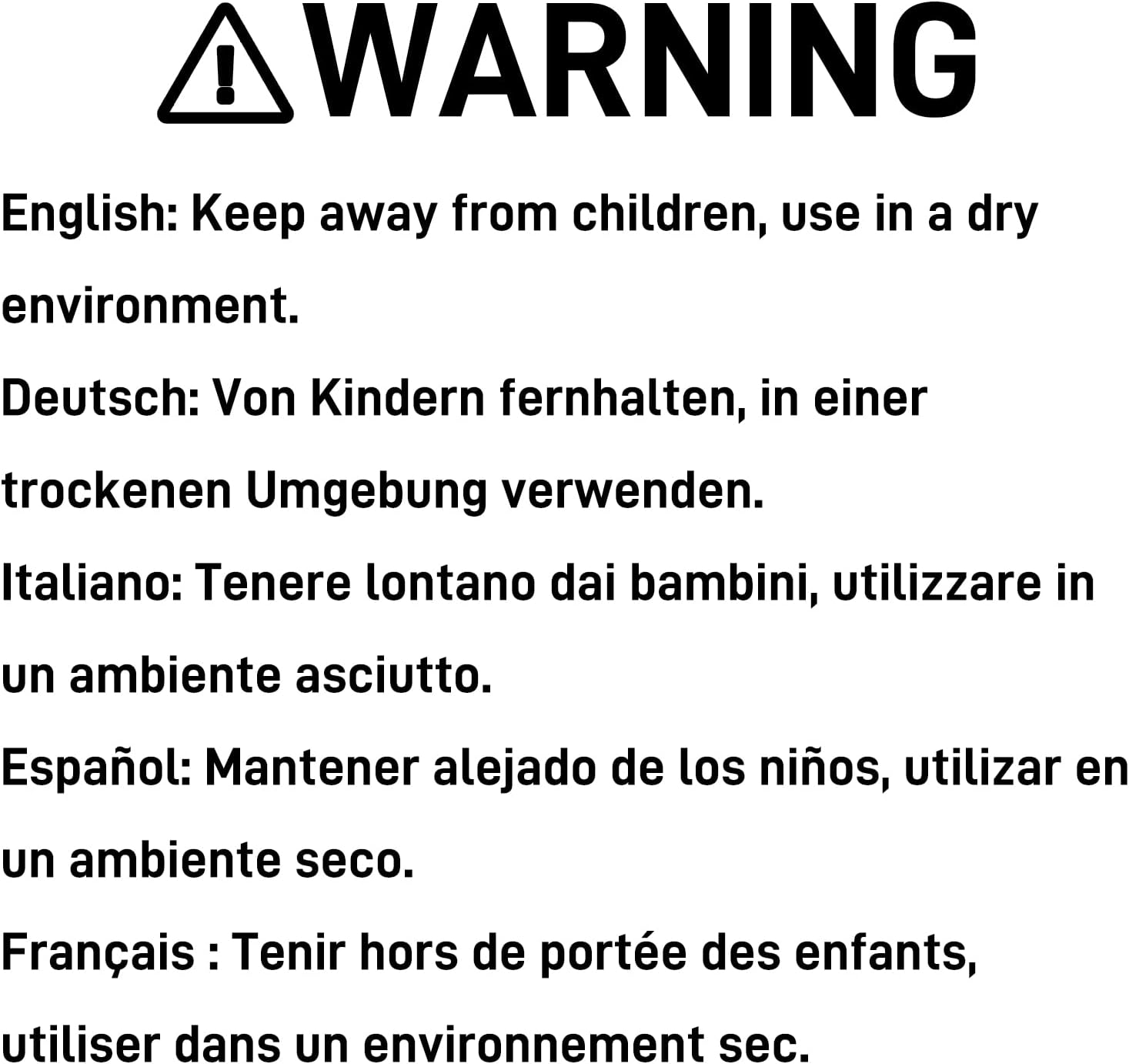 Warning sign with text in multiple languages: 'Keep away from children, use in a dry environment.'