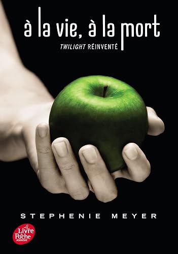 Saga Twilight - À la vie, à la mort - Twilight réinventé: Édition dixième anniversaire