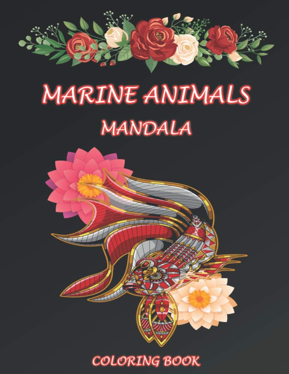Coloring book marine animals mandala: Coloring book for adults relaxation and stress relieving 50 mandala drawings on marine animals