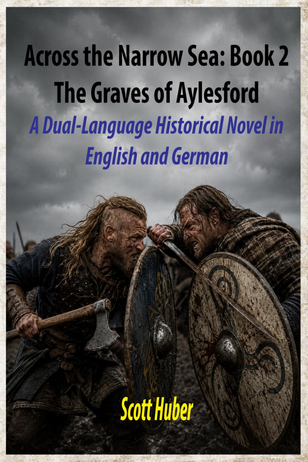 Across the Narrow Sea: The Graves of Aylesford: A Dual-Language Historical Novel in English and German