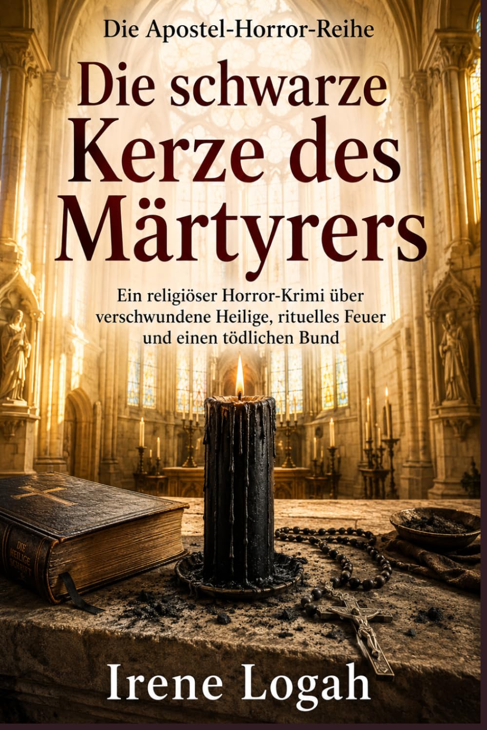 Die schwarze Kerze des Märtyrers: Ein religiöser Horror-Krimi über verschwundene Heilige, rituelles Feuer und einen tödlichen Bund (Die Apostel-Horror-Reihe)