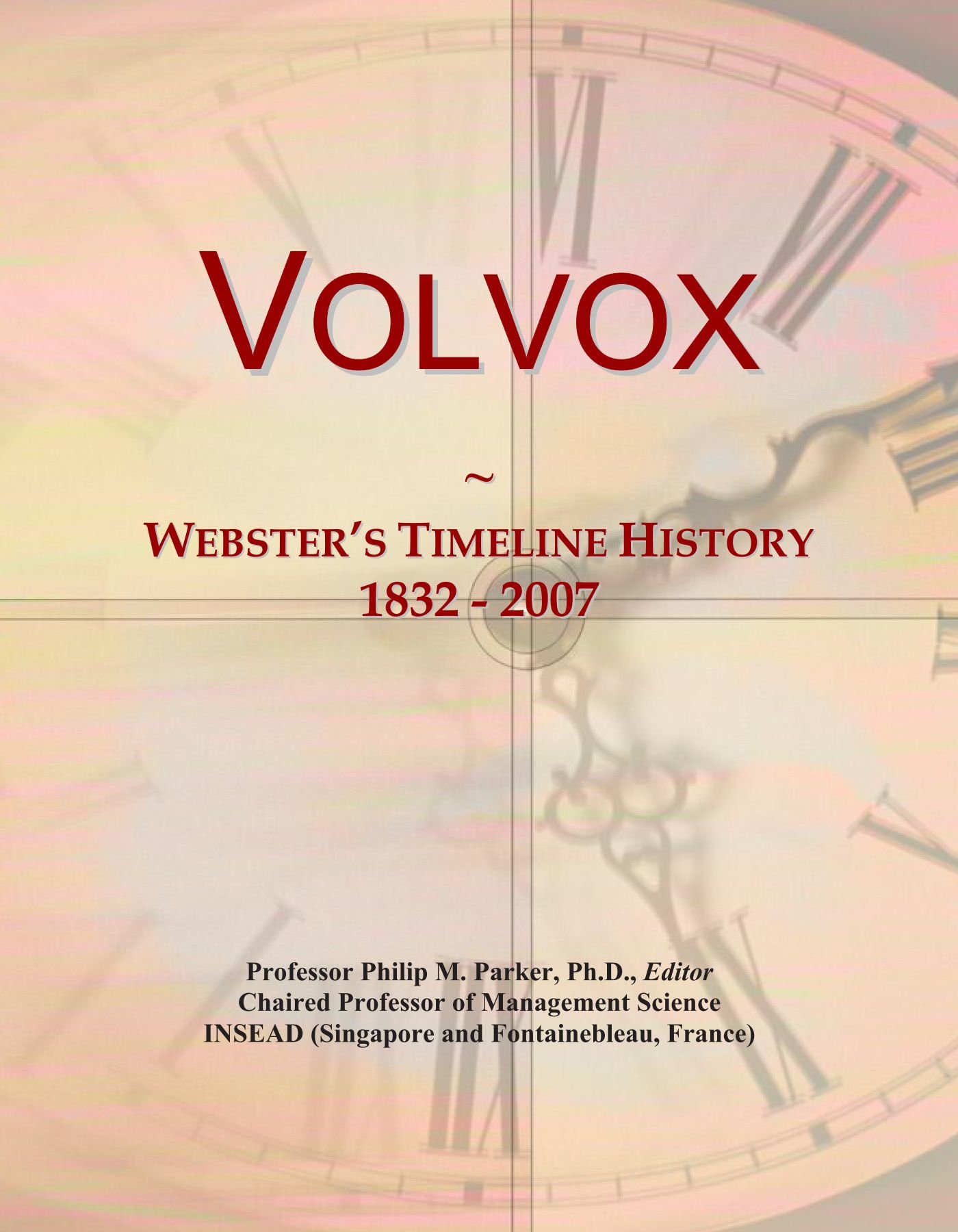 Volvox: Webster's Timeline History, 1832 - 2007