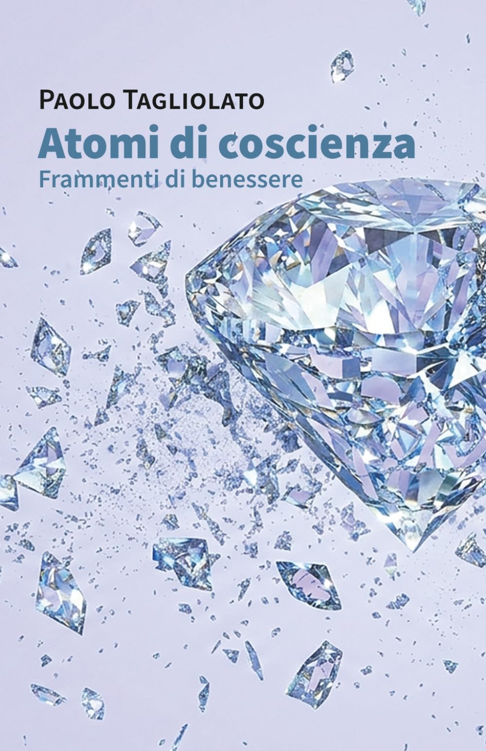 Atomi di coscienza: Frammenti di benessere