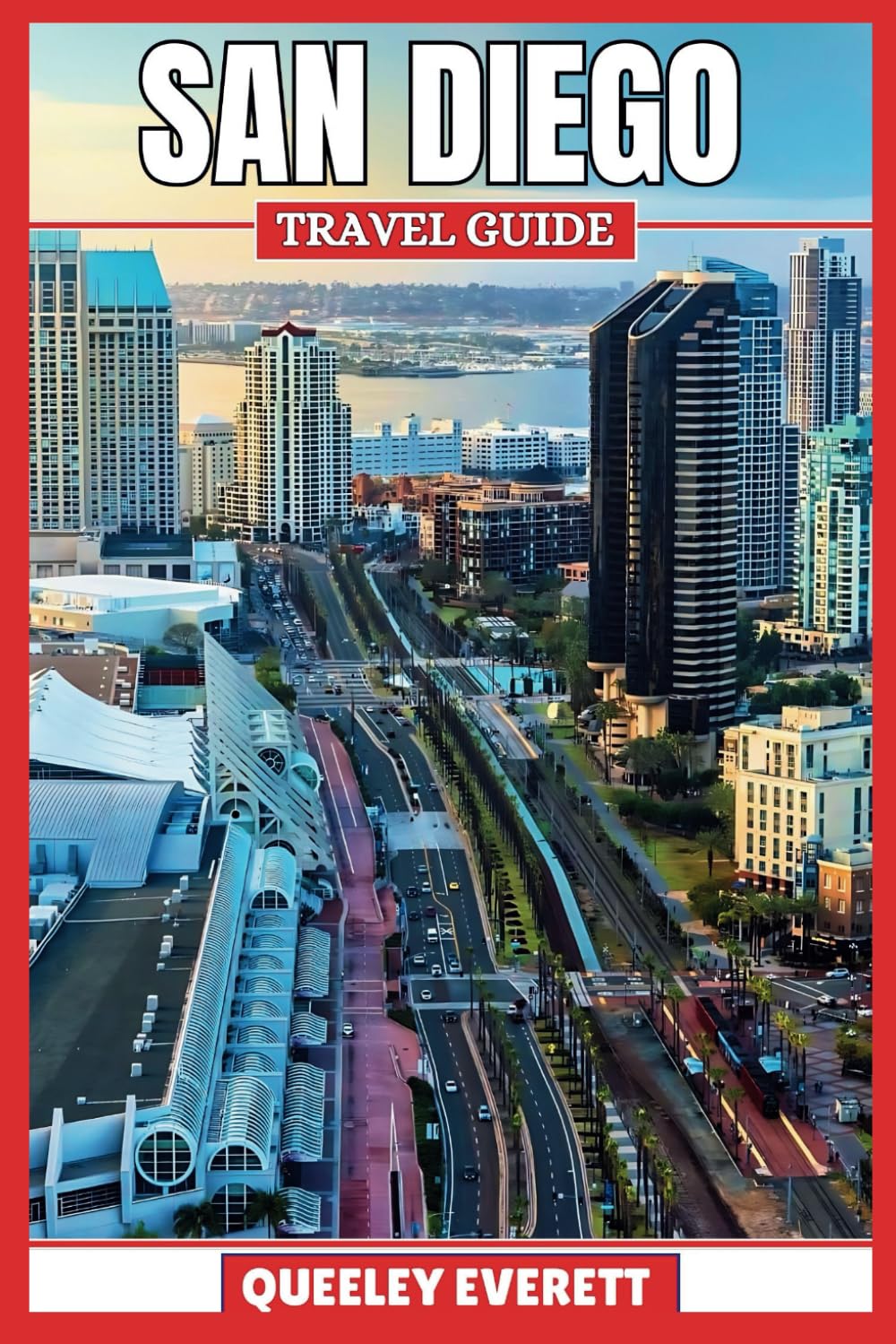 SAN DIEGO TRAVEL GUIDE 2025: Experience California's Coastal Charm with Essential Tips and Local Insights.