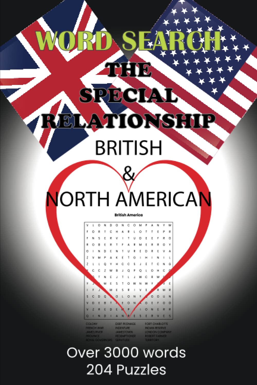 Word Search The Special Relationship British & North American Over 3000 Words 204 Puzzles: A unique word search puzzle book comparing North American ... for your friends and family across the pond!