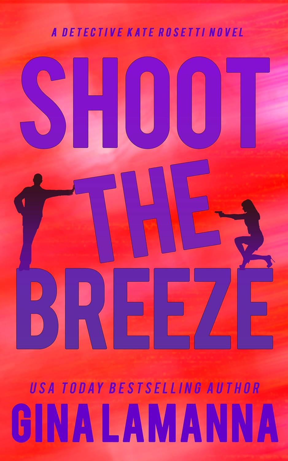Shoot the Breeze (Detective Kate Rosetti Mystery Book 1)      Kindle Edition