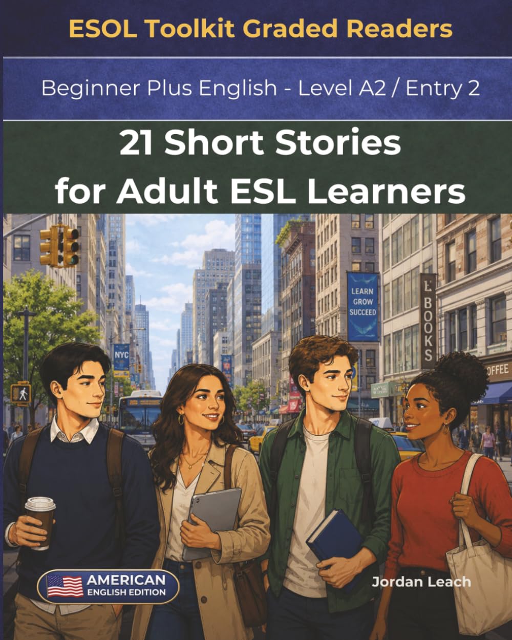 21 Short Stories for Adult ESL Learners: Beginner Plus English - Level A2 / Entry 2 - American English Edition - Comprehension Questions Included