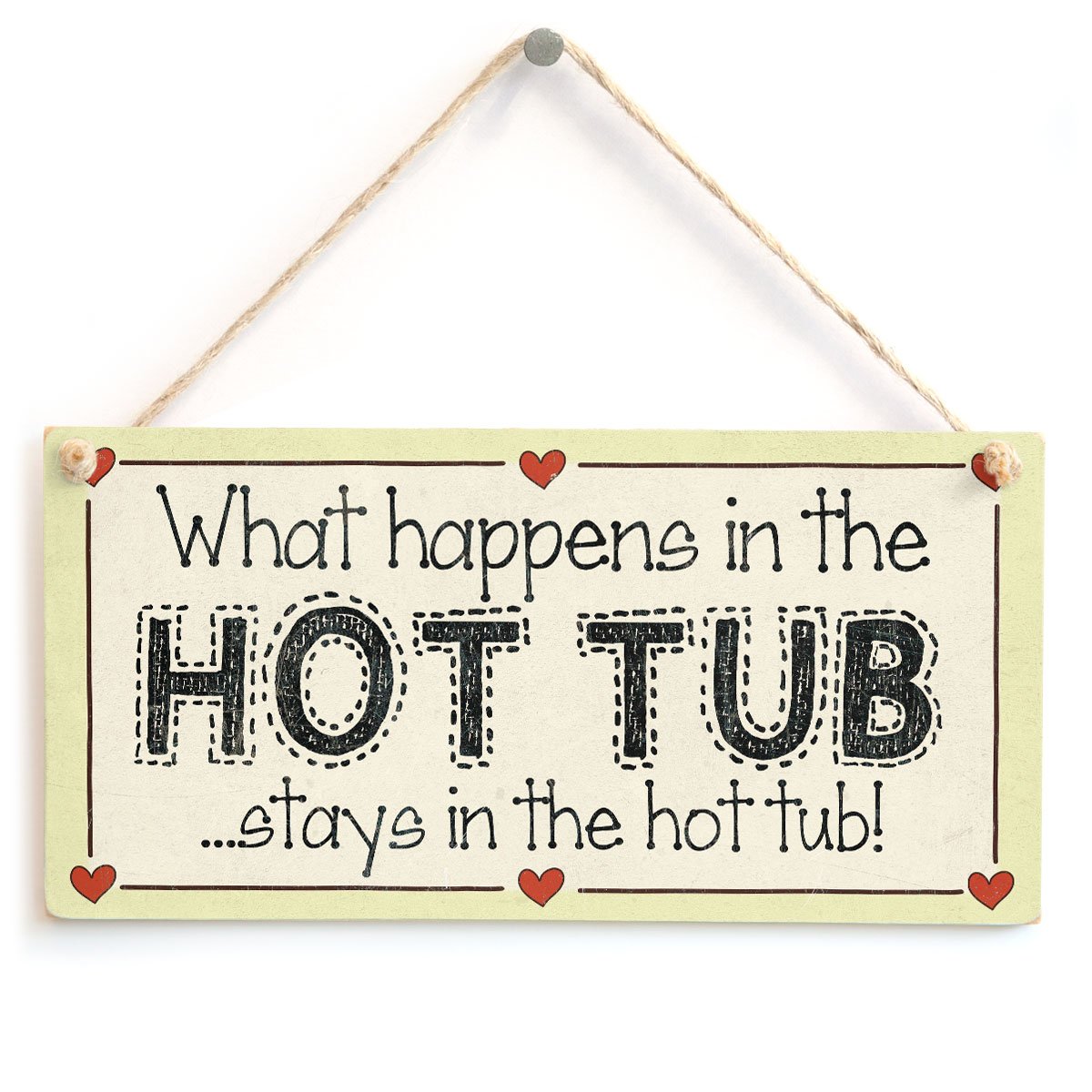 What Happens in The Hot Tub Stays in The hot tub! - Family Mum Hot Tub Sign