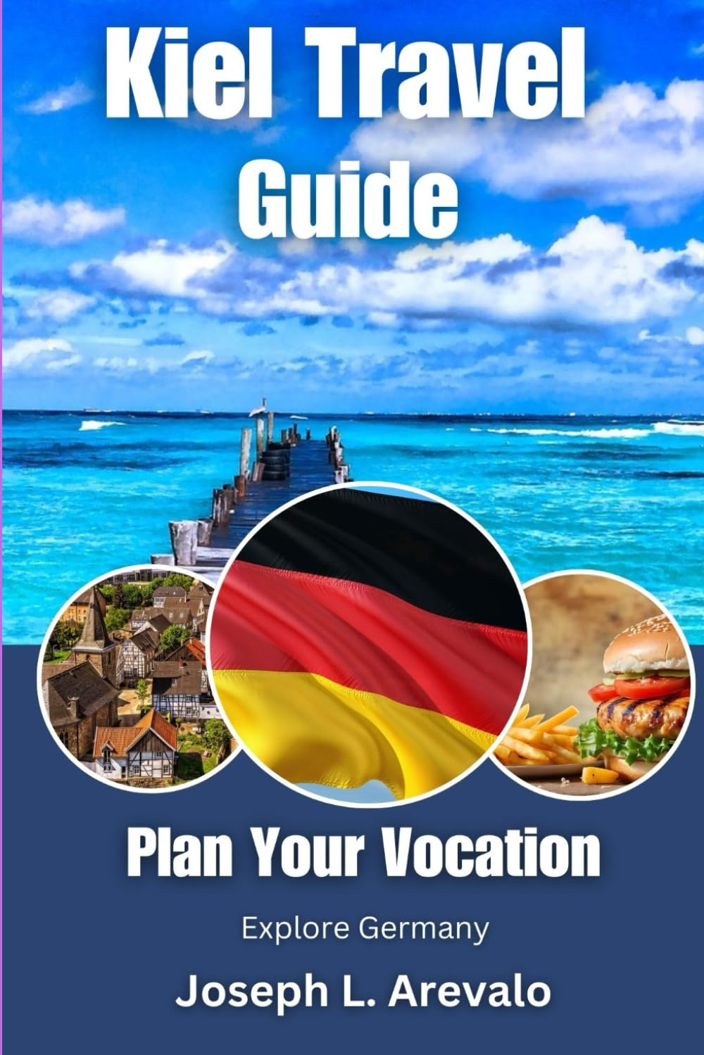 Kiel Travel Guide: Insider Tips For Navigating Kiel: With Details Recommendations, Accomodations, Crafted With Itinerary To Explore and Discover Hidden Gems of Germany.