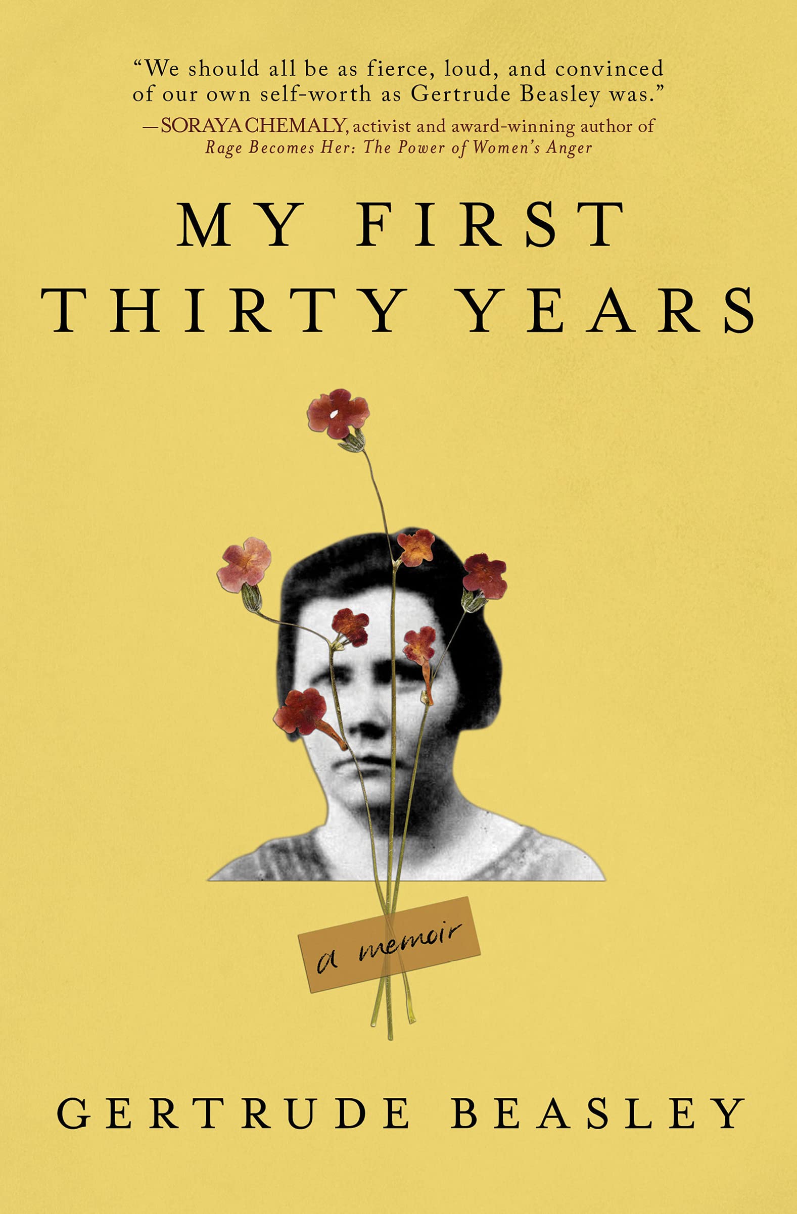 My First Thirty Years: A Memoir By Beasley, Gertrude Gertrude Beasley,