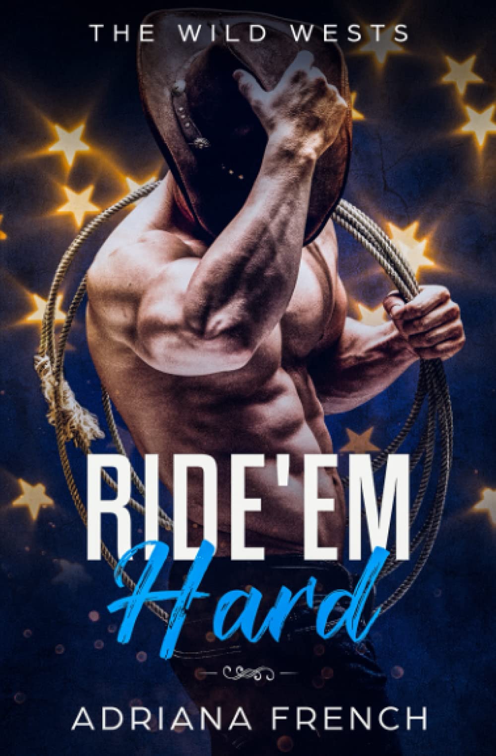 Ride 'Em Hard: Enemies to Lovers, Bad Boy Brothers, Cowboy Romance (The Wild Wests)