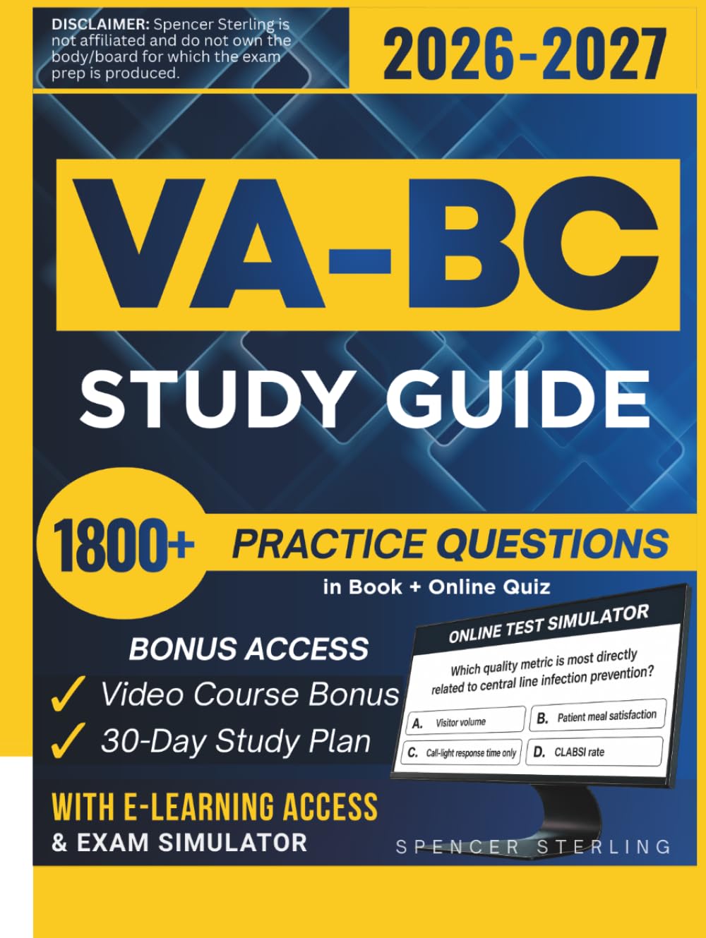 VA-BC STUDY GUIDE 2026 – 2027: Extended Edition Comprising Detailed Review for the Vascular Access Board Certification, 1800+ Verified Questions and Answers and Hours of E-Learning Access to Pass