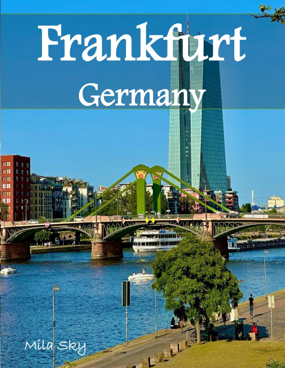 Frankfurt Germany: A Luxury Coffee Table Book of Iconic Landmarks