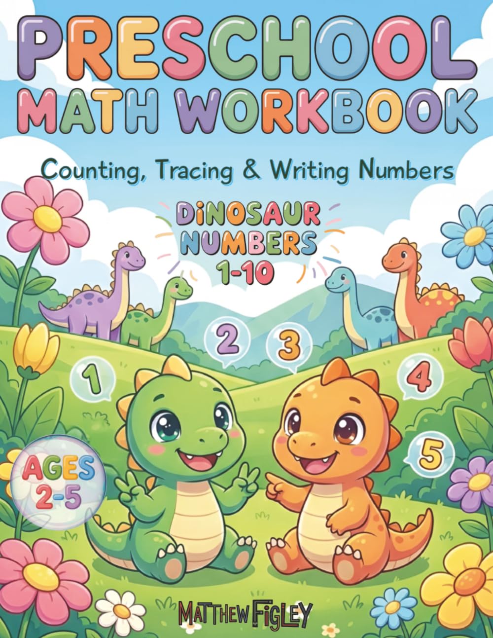 Preschool Math Workbook: Counting, Tracing & Writing Numbers - Dinosaur Numbers 1-10